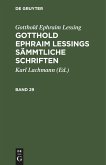 Gotthold Ephraim Lessing: Gotthold Ephraim Lessings Sämmtliche Schriften. Band 29