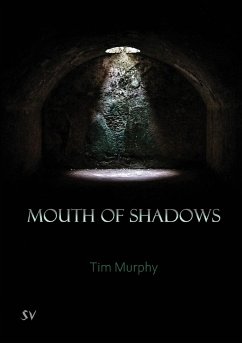Mouth of Shadows - Murphy, Tim