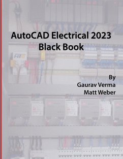 AutoCAD Electrical 2023 Black Book - Verma, Gaurav; Weber, Matt