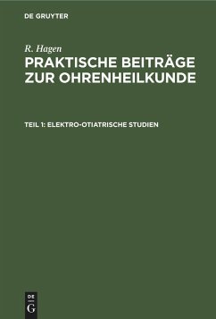 Elektro-Otiatrische Studien - Hagen, R.