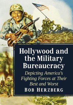 Hollywood and the Military Bureaucracy - Herzberg, Bob