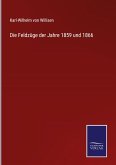 Die Feldzüge der Jahre 1859 und 1866