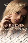 And Never Walk Away