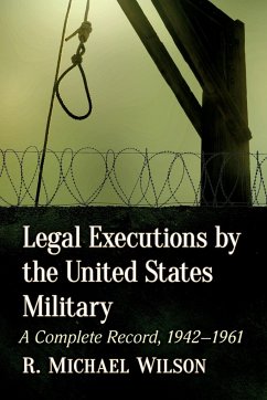 Legal Executions by the United States Military - Wilson, R. Michael