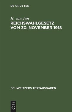 Reichswahlgesetz vom 30. November 1918 - Jan, H. von