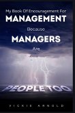 My Book of Encouragement for Management Because Managers Are People Too
