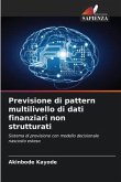 Previsione di pattern multilivello di dati finanziari non strutturati