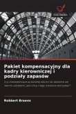 Pakiet kompensacyjny dla kadry kierowniczej i podzia¿y zapasów