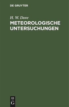 Meteorologische Untersuchungen - Dove, H. W.