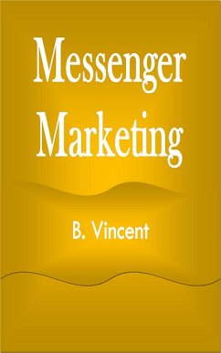 Messenger Marketing (eBook, ePUB) - Vincent, B.