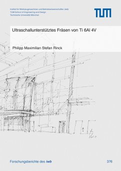 Ultraschallunterstütztes Fräsen von Ti 6Al 4V (eBook, PDF) - Rinck, Philipp Maximilian Stefan