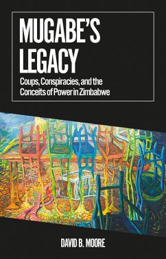 Mugabe's Legacy (eBook, ePUB) - Moore, David B.