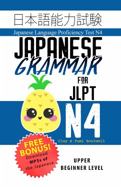 Japanese Grammar for JLPT N4 (eBook, ePUB) - Boutwell, Clay; Boutwell, Yumi