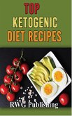 Top Ketogenic Diet Recipes (eBook, ePUB)