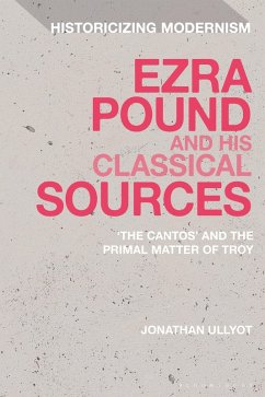 Ezra Pound and His Classical Sources (eBook, ePUB) - Ullyot, Jonathan