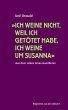 »Ich weine nicht, weil ich getötet... - Bild 1
