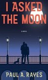 I Asked the Moon (eBook, ePUB)
