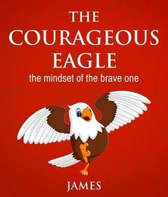 THE COURAGEOUS EAGLE (eBook, ePUB) - Pierre, James