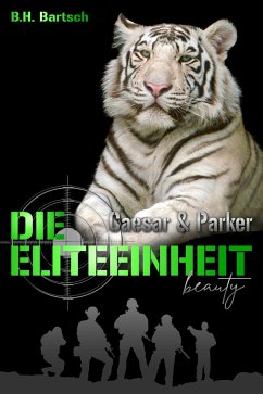 Die Eliteeinheit Caesar und Parker (eBook, ePUB) - H. Bartsch, B.