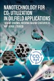 Nanotechnology for CO2 Utilization in Oilfield Applications (eBook, ePUB)