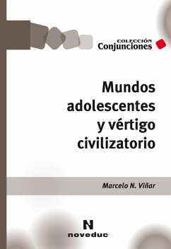 Mundos adolescentes y vértigo civilizatorio (eBook, PDF) - Viñar, Marcelo N.