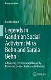 Legends in Gandhian Social Activism: Mira Behn and Sarala Behn (eBook, PDF)