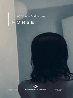 Forse (eBook, ePUB) - Sabatini, Francesca