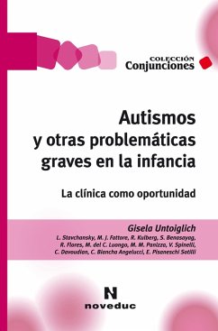 Autismos y otras problemáticas graves en la infancia (eBook, PDF) - Untoiglich, Gisela