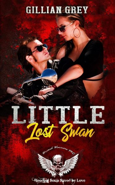 Little Lost Swan (Wicked Bad Boy Biker Motorcycle Club Romance, #4) (eBook, ePUB)