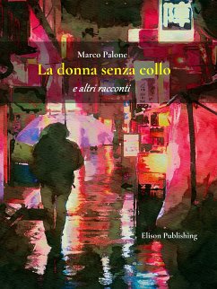 La donna senza collo (eBook, ePUB) - Palone, Marco; Palone, Marco