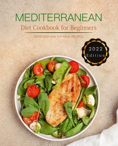 Mediterranean Diet Cookbook for Beginners : Over 1000 easy, healthy recipes (eBook, ePUB) - Hall, Claudia C.