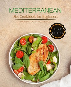 Cover Mediterranean Diet Cookbook for Beginners : Over 1000 easy, healthy recipes (eBook, ePUB)