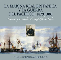 La Marina Real británica y la Guerra del Pacífico, 1879-1881 (eBook, ePUB) - de Lisle, Gerard