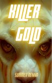 Killer Gold (Zena, #0.5) (eBook, ePUB) Killer Gold (Zena, #0.5) (eBook, ePUB)