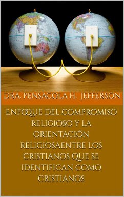 Enfoque del compromiso religioso y la orientación religiosa (eBook, ePUB) - Jefferson, Pensacola H