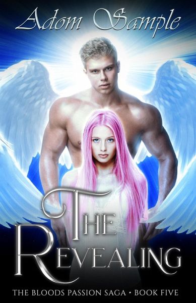 The Revealing (The Blood's Passion Saga, #5) (eBook, ePUB)