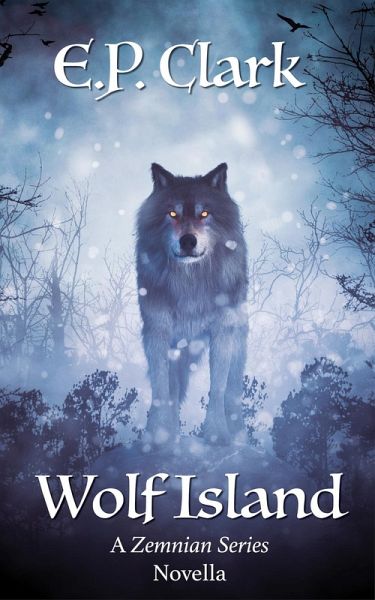 Wolf Island (The Zemnian Series: Dasha's Story, #2.5) (eBook, ePUB) Wolf Island (The Zemnian Series: Dasha's Story, #2.5) (eBook, ePUB)