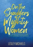 On The Shoulders of Mighty Women (eBook, ePUB)