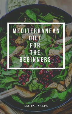 Meditarrian Diet for the Beginners (eBook, ePUB) - Hamada, Lalisa