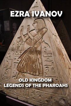 Cover Old Kingdom Legends of the Pharoahs (eBook, ePUB)