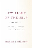 Twilight of the Self (eBook, ePUB)