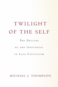 Twilight of the Self (eBook, ePUB) - Thompson, Michael