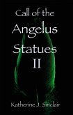 Call of the Angelus Statues II (eBook, ePUB)
