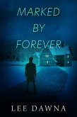 Marked By Forever (Beller Ties) (eBook, ePUB)