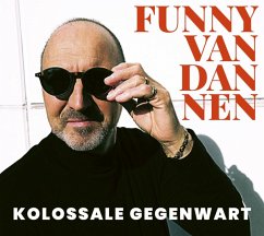 Kolossale Gegenwart - Dannen,Funny Van