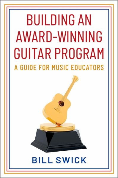 Building an Award-Winning Guitar Program (eBook, ePUB)