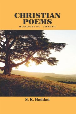 Christian Poems (eBook, ePUB) - Haddad, S. K.