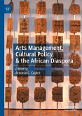 Arts Management, Cultural Policy, & the African Diaspora (eBook, PDF)
