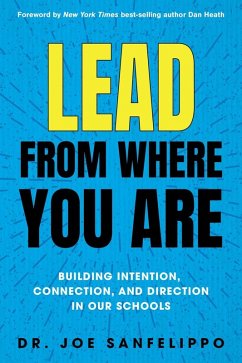 Lead from Where You Are (eBook, ePUB) - Sanfelippo, Joe