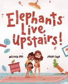 Elephants Live Upstairs! (eBook, ePUB)